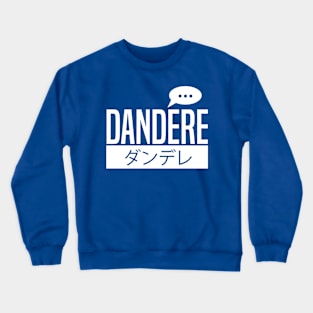 Dandere Crewneck Sweatshirt